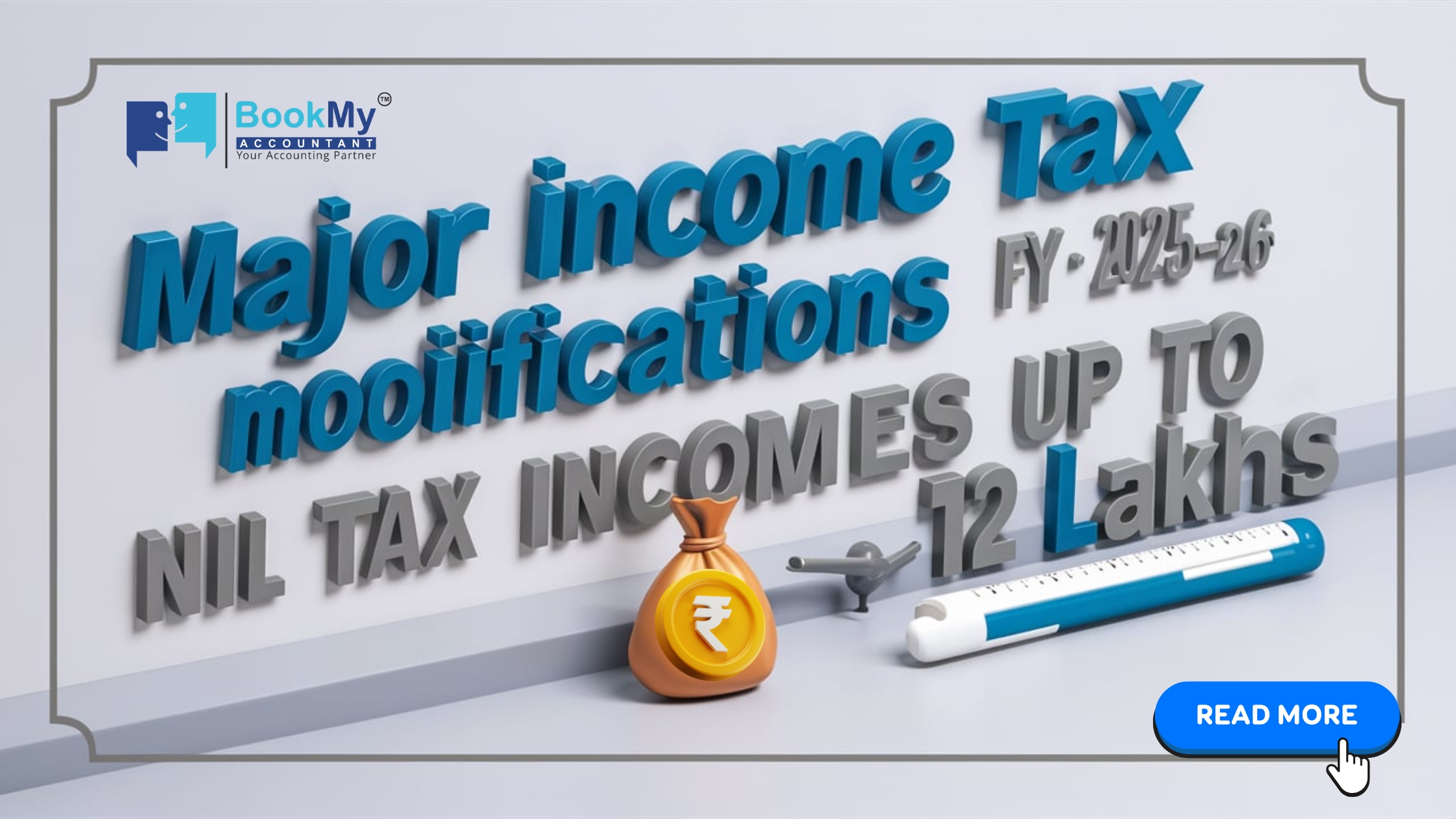Major Income Tax Modifications for FY 2025-26: NIL Tax on Incomes up to Rs 12 Lakhs